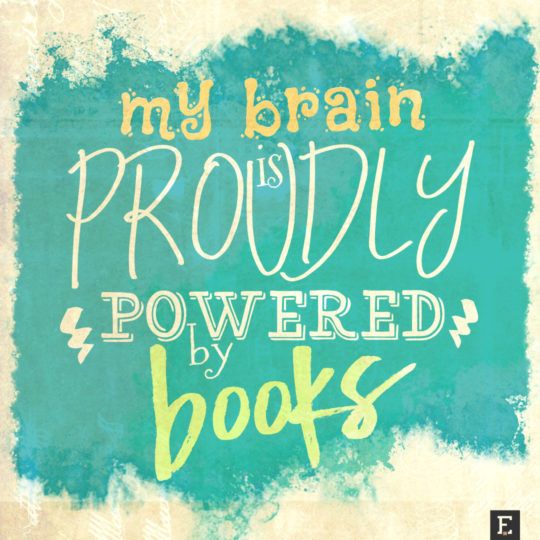 my brain is proudly powered by the books